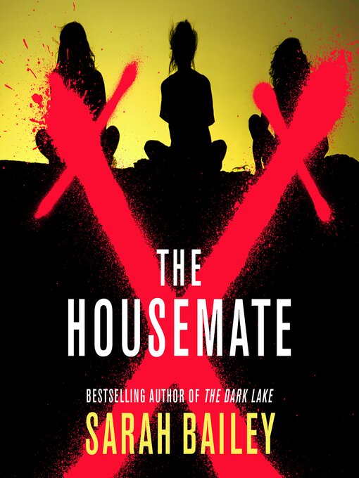 Title details for The Housemate by Sarah Bailey - Available